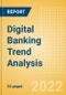 Digital Banking Trend Analysis - The Quest for Profitability Driving Strategies and Product Development of Digital-Only Providers - Product Image