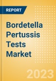Bordetella Pertussis Tests Market Size by Segments, Share, Regulatory, Reimbursement, and Forecast to 2033- Product Image
