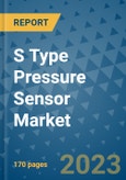 S Type Pressure Sensor Market Outlook: Trends, Strategies, Market Size, Market Share, Growth Opportunities and Companies, 2023-2030- Product Image