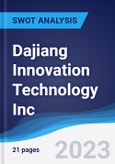 Dajiang Innovation Technology Inc - Strategy, SWOT and Corporate Finance Report- Product Image