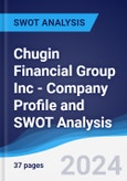 Chugin Financial Group Inc - Company Profile and SWOT Analysis- Product Image