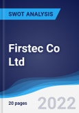 Firstec Co Ltd - Strategy, SWOT and Corporate Finance Report- Product Image