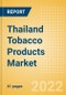 Thailand Tobacco Products Market Analysis and Forecast by Product Categories and Segments, Distribution Channel, Competitive Landscape and Consumer Segmentation, 2021-2026 - Product Thumbnail Image