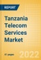 Tanzania Telecom Services Market Size and Analysis by Service Revenue, Penetration, Subscription, ARPU's (Mobile and Fixed Services by Segments and Technology), Competitive Landscape and Forecast, 2022-2027 - Product Image