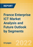 France Enterprise ICT Market Analysis and Future Outlook by Segments (Hardware, Software and IT Services)- Product Image