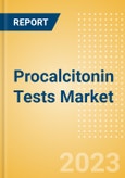 Procalcitonin Tests Market Size by Segments, Share, Regulatory, Reimbursement, and Forecast to 2033- Product Image