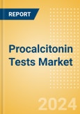 Procalcitonin Tests Market Size by Segments, Share, Regulatory, Reimbursement, and Forecast to 2033- Product Image