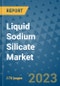 Liquid Sodium Silicate Market Outlook: Trends, Strategies, Market Size, Market Share, Growth Opportunities and Companies, 2023-2030 - Product Image