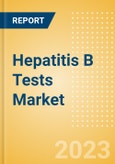 Hepatitis B Tests Market Size by Segments, Share, Regulatory, Reimbursement, and Forecast to 2033- Product Image