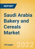 Saudi Arabia Bakery and Cereals Market Size and Trend Analysis by Categories and Segment, Distribution Channel, Packaging Formats, Market Share, Demographics and Forecast, 2021-2026- Product Image