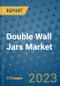 Double Wall Jars Market Outlook: Trends, Strategies, Market Size, Market Share, Growth Opportunities and Companies, 2023-2030 - Product Image