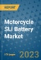 Motorcycle SLI Battery Market Outlook: Trends, Strategies, Market Size, Market Share, Growth Opportunities and Companies, 2023-2030 - Product Image