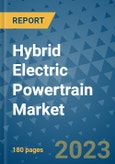 Hybrid Electric Powertrain Market Outlook: Trends, Strategies, Market Size, Market Share, Growth Opportunities and Companies, 2023-2030- Product Image