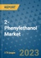 2-Phenylethanol Market Outlook: Trends, Strategies, Market Size, Market Share, Growth Opportunities and Companies, 2023-2030 - Product Image