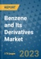 Benzene and Its Derivatives Market Outlook: Trends, Strategies, Market Size, Market Share, Growth Opportunities and Companies, 2023-2030 - Product Image
