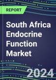 2024 South Africa Endocrine Function Market for 20 Tests - 2023 Supplier Shares and Strategies, Opportunities - 2023-2028 Volume and Sales Segment Forecasts, Latest Technologies and Instrumentation Pipeline- Product Image