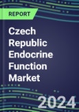 2024 Czech Republic Endocrine Function Market for 20 Tests - 2023 Supplier Shares and Strategies, Opportunities - 2023-2028 Volume and Sales Segment Forecasts, Latest Technologies and Instrumentation Pipeline- Product Image
