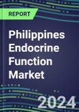 2024 Philippines Endocrine Function Market for 20 Tests - 2023 Supplier Shares and Strategies, Opportunities - 2023-2028 Volume and Sales Segment Forecasts, Latest Technologies and Instrumentation Pipeline- Product Image