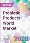 Probiotic Products World Market - Product Thumbnail Image