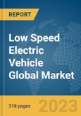 Low Speed Electric Vehicle Global Market Opportunities And Strategies To 2031- Product Image