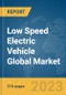 Low Speed Electric Vehicle Global Market Opportunities And Strategies To 2031 - Product Thumbnail Image