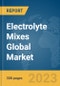 Electrolyte Mixes Global Market Opportunities And Strategies To 2031 - Product Thumbnail Image