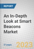 An In-Depth Look at Smart Beacons: Global Market Analysis- Product Image