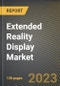 Extended Reality Display Market Research Report by Type, Solution, Application, End-use Industry, State - Cumulative Impact of COVID-19, Russia Ukraine Conflict, and High Inflation - United States Forecast 2023-2030 - Product Thumbnail Image