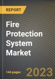 Fire Protection System Market Research Report by Product Type, System Type, Service, Application, End User, State - Cumulative Impact of COVID-19, Russia Ukraine Conflict, and High Inflation - United States Forecast 2023-2030- Product Image