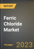 Ferric Chloride Market Research Report by Grade, Application, State - Cumulative Impact of COVID-19, Russia Ukraine Conflict, and High Inflation - United States Forecast 2023-2030- Product Image