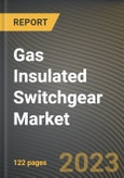 Gas Insulated Switchgear Market Research Report by Installations, Voltage Ratings, End User, State - Cumulative Impact of COVID-19, Russia Ukraine Conflict, and High Inflation - United States Forecast 2023-2030- Product Image