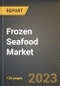 Frozen Seafood Market Research Report by Products (Crustaceans, Molluscs, Sea Bream), Distribution Channel (Convenience Stores, Fish Mongers, Hypermarkets & Supermarkets), End-user - United States Forecast 2023-2030 - Product Thumbnail Image