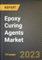Epoxy Curing Agents Market Research Report by Product, Application, End Use, State - Cumulative Impact of COVID-19, Russia Ukraine Conflict, and High Inflation - United States Forecast 2023-2030 - Product Image