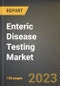 Enteric Disease Testing Market Research Report by Pathogen Tested, Technology, End-Use, State - Cumulative Impact of COVID-19, Russia Ukraine Conflict, and High Inflation - United States Forecast 2023-2030 - Product Image