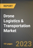 Drone Logistics & Transportation Market Research Report by Solution, Range, Platform, User, State - Cumulative Impact of COVID-19, Russia Ukraine Conflict, and High Inflation - United States Forecast 2023-2030- Product Image