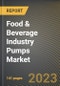 Food & Beverage Industry Pumps Market Research Report by Type (Agitators, Compressors, Mixers), Pressure (15 - 30 Bar, Above 30 Bar, Below 15 Bar), Flow Rate m3/h, Application - United States Forecast 2023-2030 - Product Image