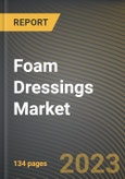 Foam Dressings Market Research Report by Type, Pore Size, End User, State - Cumulative Impact of COVID-19, Russia Ukraine Conflict, and High Inflation - United States Forecast 2023-2030- Product Image