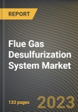 Flue Gas Desulfurization System Market Research Report by Type, Installation, End-Use Industry, State - Cumulative Impact of COVID-19, Russia Ukraine Conflict, and High Inflation - United States Forecast 2023-2030- Product Image