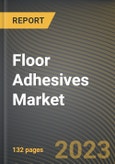 Floor Adhesives Market Research Report by Resin Type, Technology, Application, End-Use Industry, State - Cumulative Impact of COVID-19, Russia Ukraine Conflict, and High Inflation - United States Forecast 2023-2030- Product Image