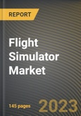 Flight Simulator Market Research Report by Type, Method, Solution, Platform, State - Cumulative Impact of COVID-19, Russia Ukraine Conflict, and High Inflation - United States Forecast 2023-2030- Product Image