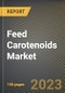 Feed Carotenoids Market Research Report by Animal Type, Type, State - Cumulative Impact of COVID-19, Russia Ukraine Conflict, and High Inflation - United States Forecast 2023-2030 - Product Thumbnail Image