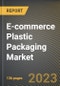 E-commerce Plastic Packaging Market Research Report by Product, End-User, State - Cumulative Impact of COVID-19, Russia Ukraine Conflict, and High Inflation - United States Forecast 2023-2030 - Product Image