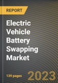 Electric Vehicle Battery Swapping Market Research Report by Service, Vehicle, State - Cumulative Impact of COVID-19, Russia Ukraine Conflict, and High Inflation - United States Forecast 2023-2030- Product Image