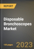 Disposable Bronchoscopes Market Research Report by Type, Application, End-User, State - Cumulative Impact of COVID-19, Russia Ukraine Conflict, and High Inflation - United States Forecast 2023-2030- Product Image