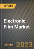 Electronic Film Market Research Report by Film Type, Material Type, Application, State - Cumulative Impact of COVID-19, Russia Ukraine Conflict, and High Inflation - United States Forecast 2023-2030- Product Image