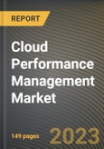Cloud Performance Management Market Research Report by Component, Deployment, Organization Size, Vertical, State - Cumulative Impact of COVID-19, Russia Ukraine Conflict, and High Inflation - United States Forecast 2023-2030- Product Image