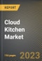Cloud Kitchen Market Research Report by Type, Nature, Product Type, Solutions, State - Cumulative Impact of COVID-19, Russia Ukraine Conflict, and High Inflation - United States Forecast 2023-2030 - Product Thumbnail Image