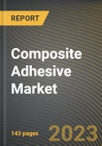 Composite Adhesive Market Research Report by Product, Application, State - Cumulative Impact of COVID-19, Russia Ukraine Conflict, and High Inflation - United States Forecast 2023-2030- Product Image