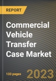 Commercial Vehicle Transfer Case Market Research Report by Product, Distribution Channel, Application, State - Cumulative Impact of COVID-19, Russia Ukraine Conflict, and High Inflation - United States Forecast 2023-2030- Product Image
