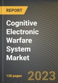 Cognitive Electronic Warfare System Market Research Report by Equipment, Capability, Platforms, State - Cumulative Impact of COVID-19, Russia Ukraine Conflict, and High Inflation - United States Forecast 2023-2030- Product Image